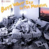 Boys Want Sex In The Morning