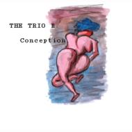Conception -The Trio 2
