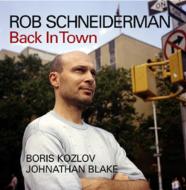 Rob Schneiderman/Back In Town