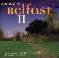 Robin Mark/Revival In Belfast Vol.2