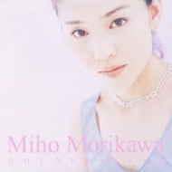 Golden Best Morikawa Miho