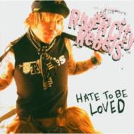 River City Rebels/Hate To Be Loved