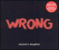 Anyones Daughter/Wrong