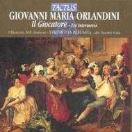 Orlandini Giovanni Maria/Il GiocatoreF Symphonia Perusina