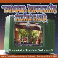 Yonder Mountain String Band/Mountain Tracks Vol.3