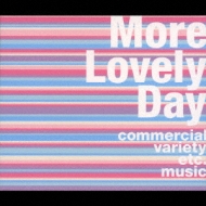 More Lovely Day