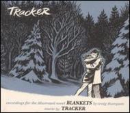 Tracker/Blankets (Recordings For The Illustrated Novel)