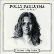 Polly Paulusma/Scissors In My Pocket