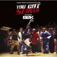 Music From The Motion Picture You Got Served Featuring B2k