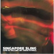 Singapore Sling/Life Is Killing My Rock N Roll