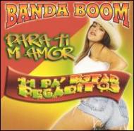 Various/Banda Boom Para Ti Mi Amor -11 Pa'Estar Pagditos