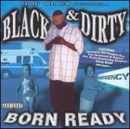 Black  Dirty/Born Ready
