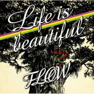 FLOW/Life Is Beautiful