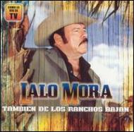 Lalo Mora/Tambien De Los Ranchos Bajan