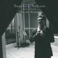 Touches & Velvets
