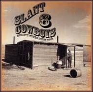 Slant 6 Cowboys/Quality Tunes Since 2001