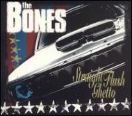 Bones (Rock)/Straight Flush Ghetto