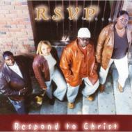 Rsvp (Gospel)/Respond To Christ