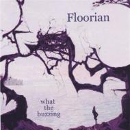 Floorian/What The Buzzing