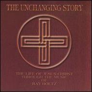 Ray Boltz/Unchanging Story