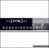 Plastic Noise Experience/Maschinenmusik