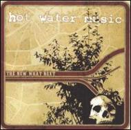 Hot Water Music/New What Next