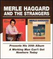 Merle Haggard/Presents His 30th Album / A Working Man Can't Get Nowhere Today
