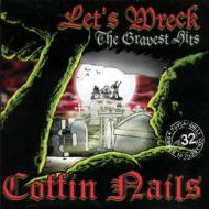Coffin Nails/Let's Wreck The Gravest Hits