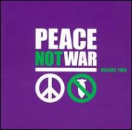 Various/Peace Not War Vol.2
