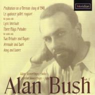 Bush Alan (1900-1995)/Chamber Works Vol.2 A. summerhayes(Vn) C. summerhayes(P)