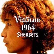 SHERBETS/Vietnam 1964