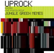 Uprock Rhizome  Aphasia Group/Jungle Green Memes