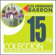 Hermanos Barron/15 De Colleccion (Rmt)