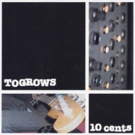 Togrows/Ten Cents