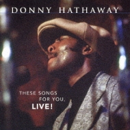 These Songs For You Live : Donny Hathaway | HMV&BOOKS online