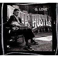 G. Love/Hustle