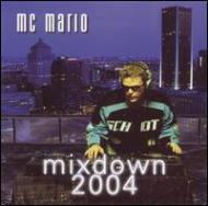 Mc Mario/Mixdown 2004