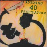 Morning 40 Federation/Morning 40 Federation
