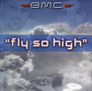 Bmc/Fly So High