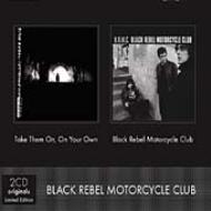 Black Rebel Motorcycle Club / Take Then On, On Your Own