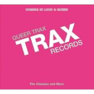 Queer Trax -Coming In Loud And Queer