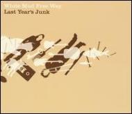 White Mud Free Way/Last Year's Junk