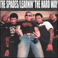 Spades (Rock)/Learnin The Hard Way