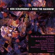 Ken Schaphorst/Over The Rainbow - The Music Of Harold Arlen