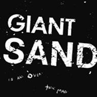 Giant Sand/Is All Over The Map