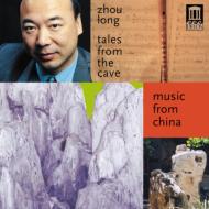 ���祦������ʼ�ζ�ˡ�1953-��/Tales From The Cave Etc�� Zhou Long / Music From China Ensemble