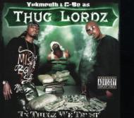 Thug Lordz (Yukmouth / C Bo)/In Thugz We Trust