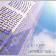 Jah Wobble/Elevator Music Vol.1a