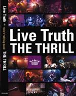 THE THRILL/Live Truth