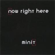 Minit/Now Right Here